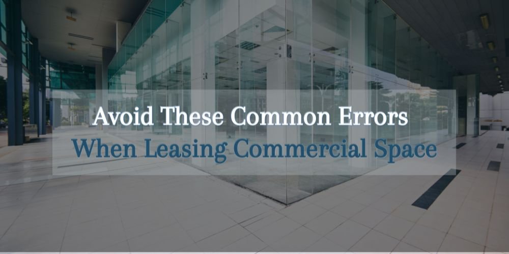 Avoid These Common Errors When Leasing Commercial Space